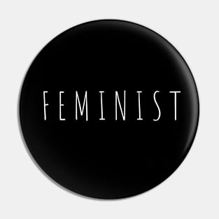 Feminist quote on T Shirt, FEMINIST Pin