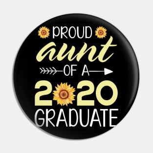 Sunflowers Proud Aunt Of A 2020 Graduate Senior Student Happy Class Of School Last Day Of School Pin