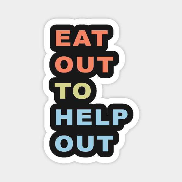 eat out help out Magnet by yellowpinko