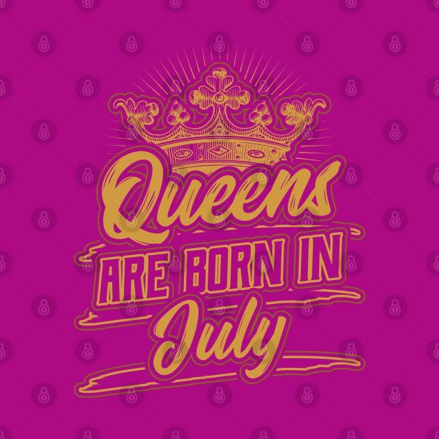 Queens are Born in July Birthday Gift by aneisha