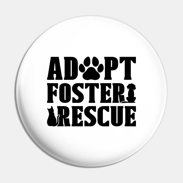 Adopt Foster Animal Rescue Adoption Animal Rescuer Pin by T-Shirt.CONCEPTS