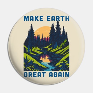 Earth Day Shirt: Make Earth Great Again Pin