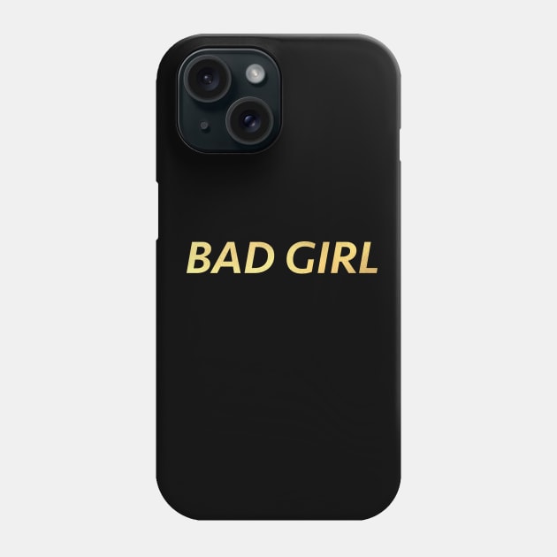 BAD GIRL Phone Case by janvimar