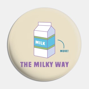 The Milky Way - Move! Pin