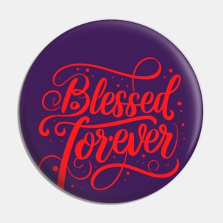 Women with Beautiful Hearts: Blessed Forever typography Pin