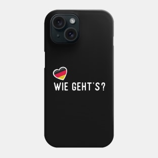 Germany Wie Geht's Phone Case