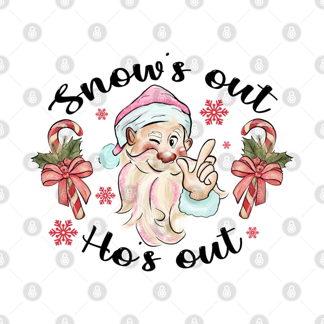 Snow's Out Ho's Out by MZeeDesigns