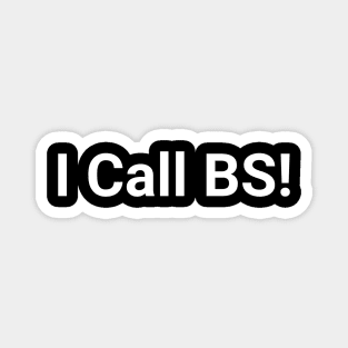 I Call BS! Magnet