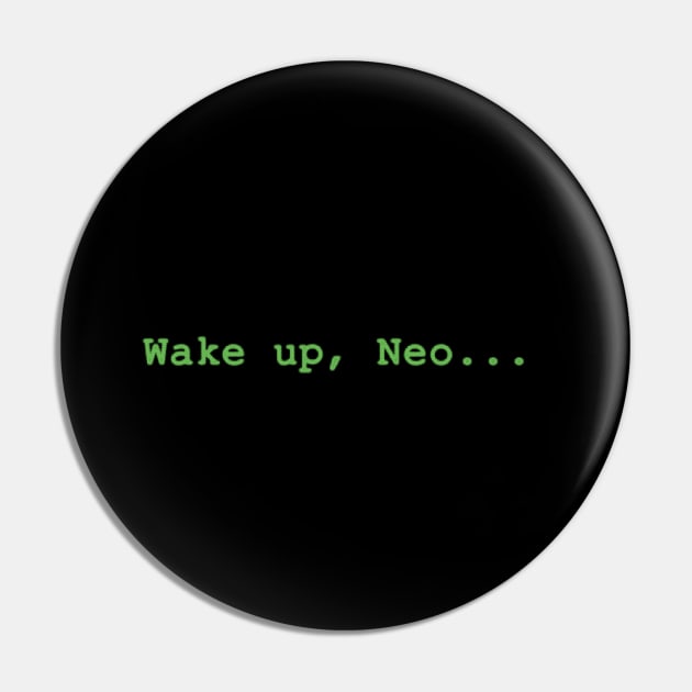 The Matrix - Wake up Neo Pin by ETERNALS CLOTHING