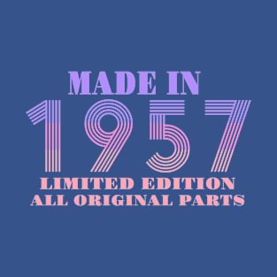 Made In 1957 Limited Edition All Original Parts T-Shirt