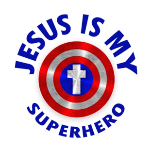 Jesus is my superhero T-Shirt