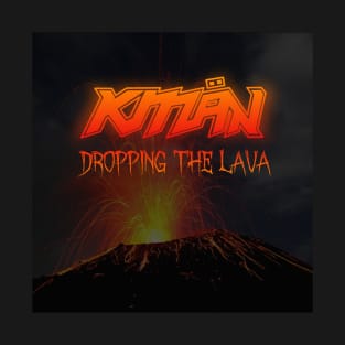 KMaN - Dropping The Lava - Volcano T-Shirt