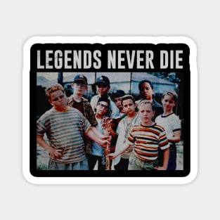 Legends Never Die - The Sandlot Magnet