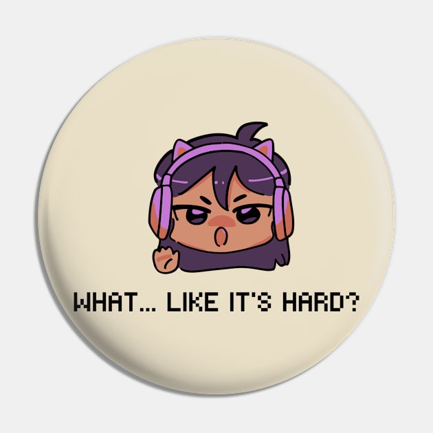 Girl Gamer - What, Like It's Hard?! Pin by Life Happens Tee Shop