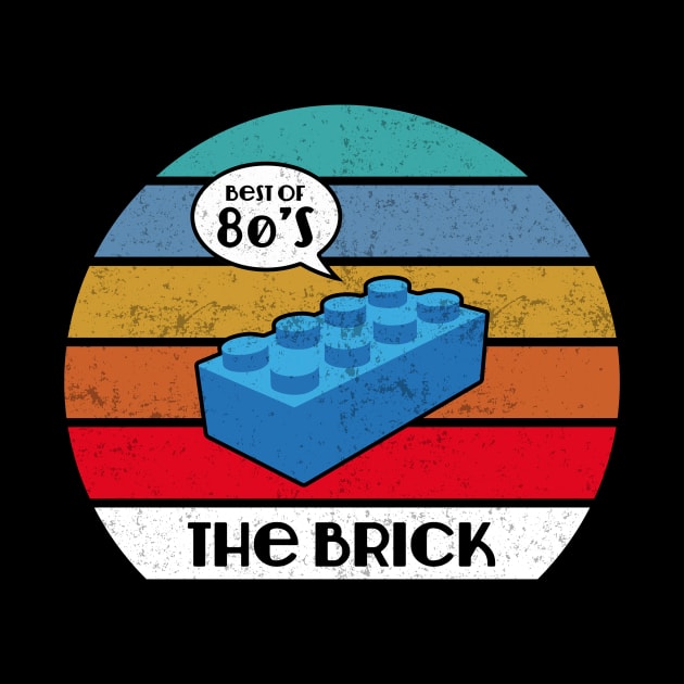 Best of 80s The Brick by TEEWEB