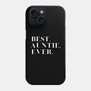 Best auntie Ever Family Funny Phone Case