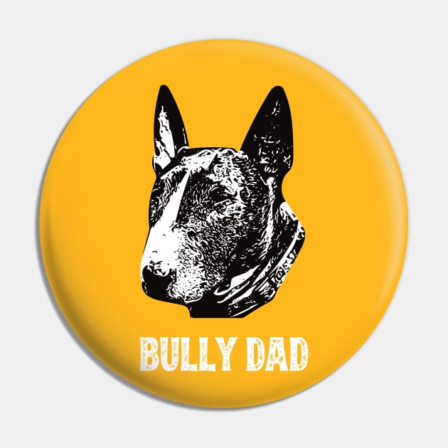 Bull Terrier Dad Pin by DoggyStyles