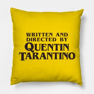 Written and Directed by Quentin Tarantino Pillow