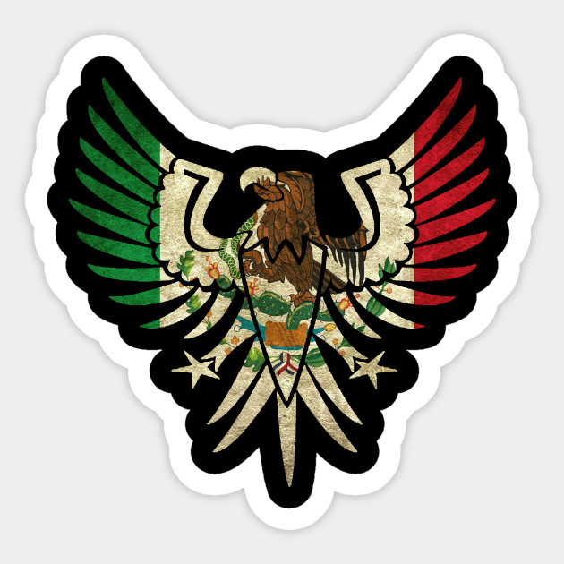Eagle Mexican Design With Mexican Flag Design For Mexican Pride El Jefe Sticker Teepublic
