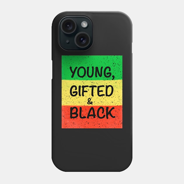 Young gifted and black  - Rasta colours Colors distressed pattern Phone Case by Artonmytee