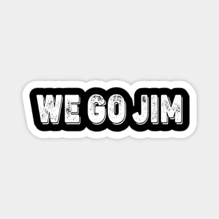 We Go Jim Workout Funny Gym Meme Training Gym Quotes Magnet