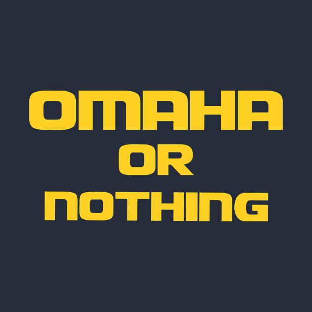 Omaha or Nothing by HoustonFan