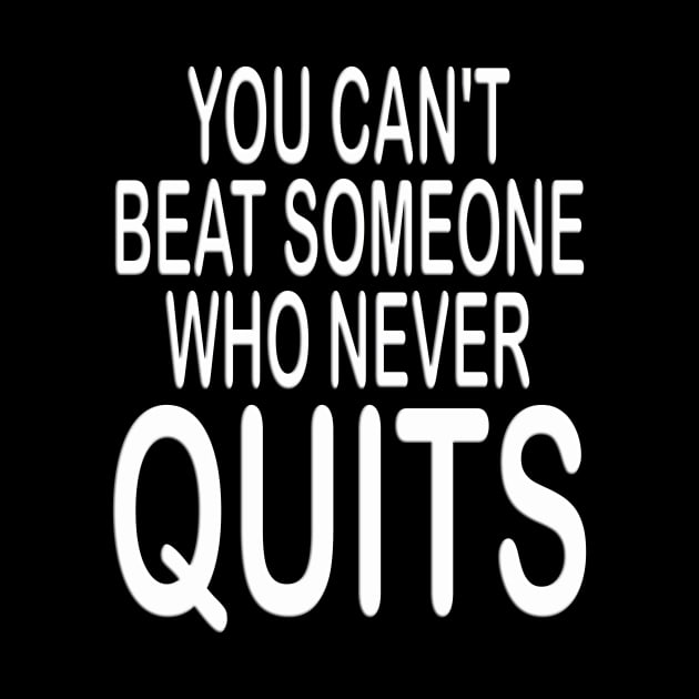 Never quit inspirational t-shirt gift idea by MotivationTshirt