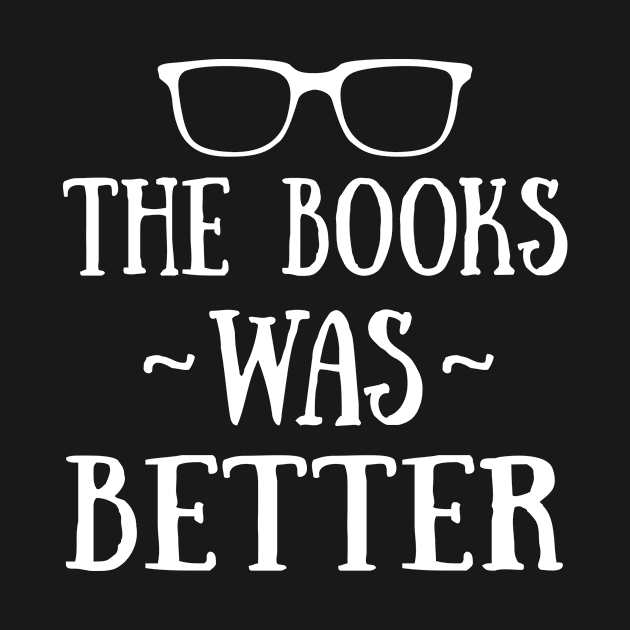 The Books Was Better by cindyluvz