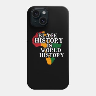 black history is world history Phone Case