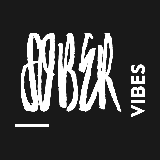 Sober Vibes II Apparel by Soberish