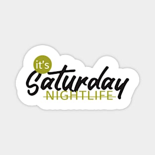 NIGHTLIFE saturday Magnet