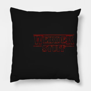 Weirder Stuff Pillow