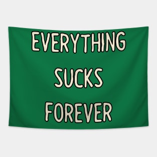 Everything sucks forever Tapestry