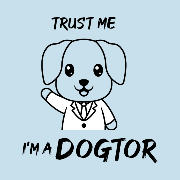 Trust Me I'm A Dogtor by AorryPixThings