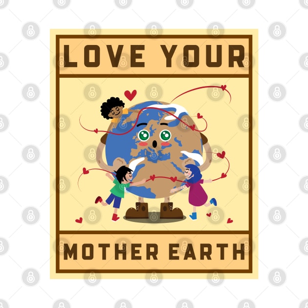 Love your Mother Earth by Trahpek