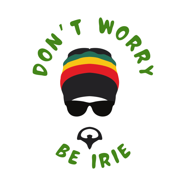 Don't Worry Be Irie Jamaican by PurePrintTeeShop