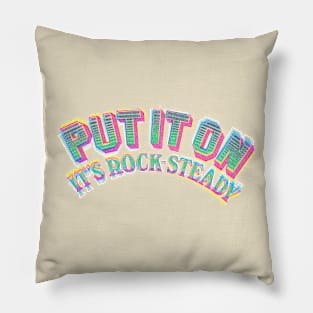 put it on reggae Pillow