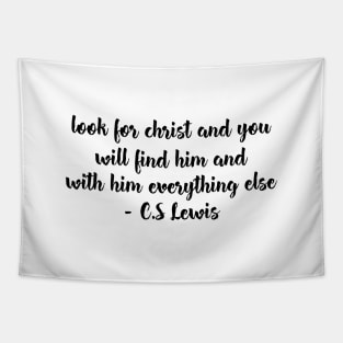 Look for christ and you Tapestry