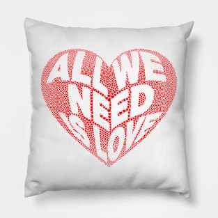 Heart Design - All we need is love Pillow