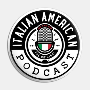 The Original "Italian American Podcast" Pin