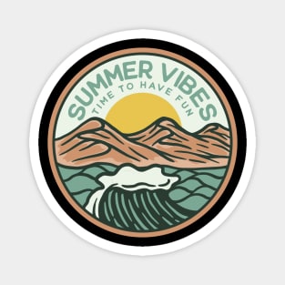 Summer Vibes Time To Have Fun Magnet