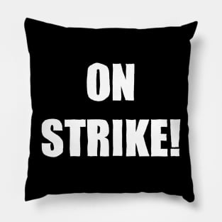 On Strike! Pillow