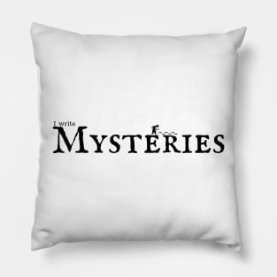 I write Mysteries Pillow