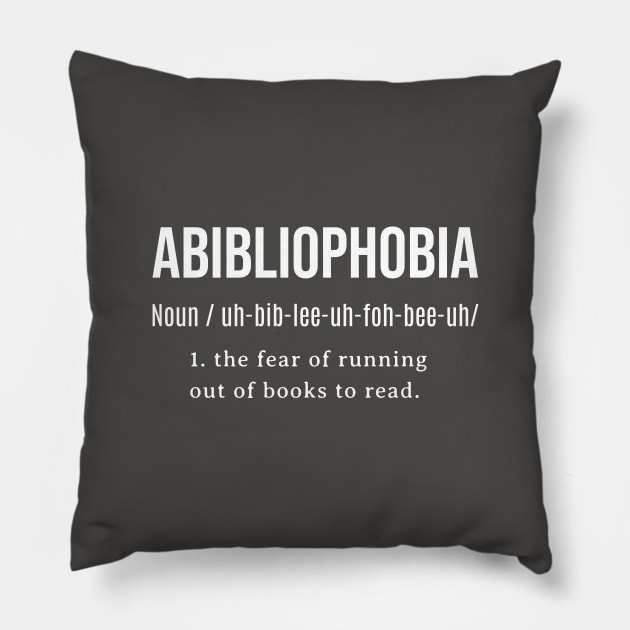 Abibliophobia Definition, Funny Reading Bookworm Reader, Fear Read Bibliophile Pillow by Kouka25