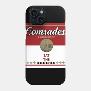 Soup for my comrades Phone Case