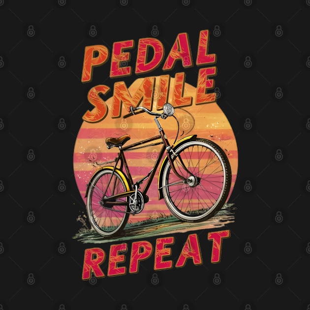 Pedal, Smile, Repeat - Bike Month by CreationArt8