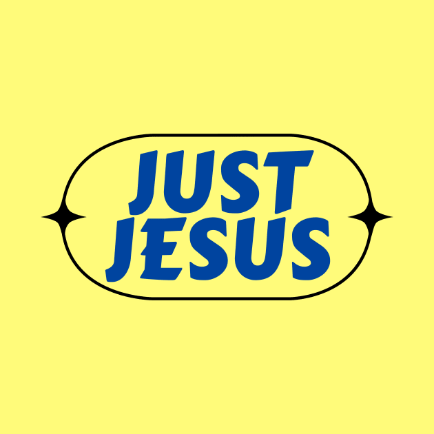 Just Jesus | Christian Typography by All Things Gospel