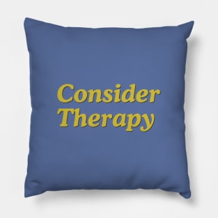 Consider Therapy. Pillow