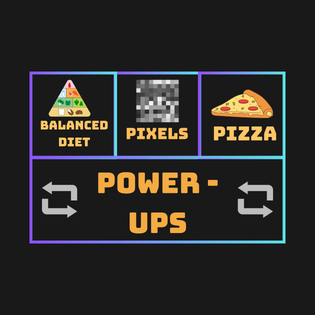 Balanced Diet: Pixels, Pizza, Power-ups." by mahwishzia