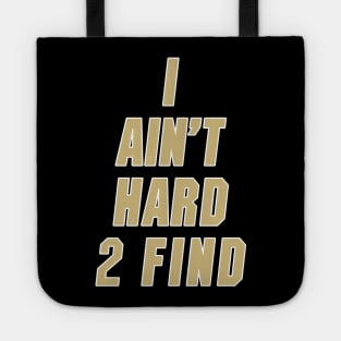 I Ain't Hard 2 Find Gold Colorado Football Tote